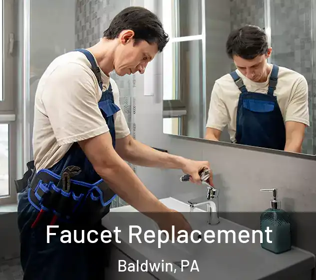  Faucet Replacement Baldwin, PA