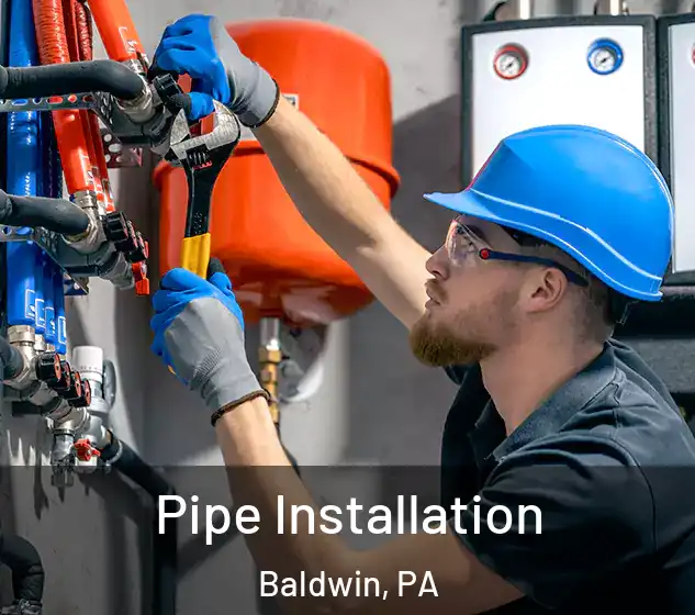  Pipe Installation Baldwin, PA